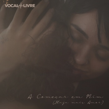 Capa do álbum A Começar em Mim (Haja Mais Amor) - Single
